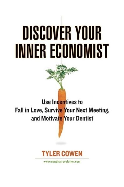 Discover Your Inner Economist